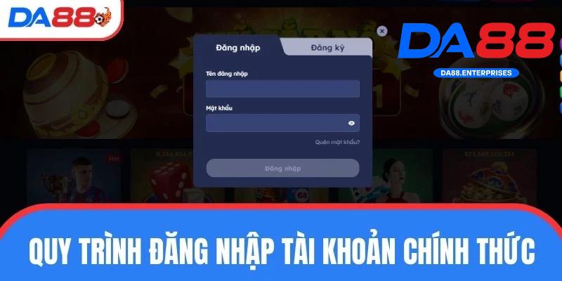 Các bước đăng nhập DA88