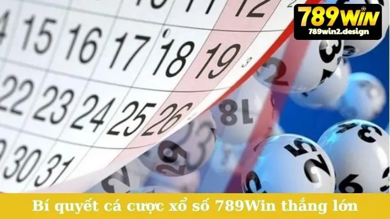 Bí quyết cá cược xổ số 789Win nhanh rinh thưởng