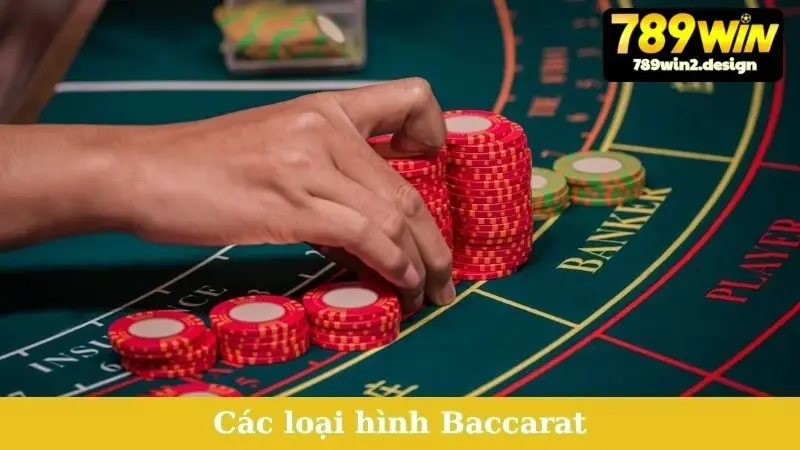 Các Loại Hình Baccarat